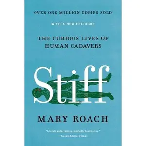 USED-Stiff: The Curious Lives of Human Cadavers by Roach, Mary (Paperback)