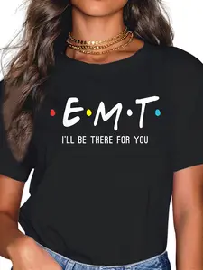 100% Cotton EMT I'll Be There For You Shirt Funny EMS Paramedic T-Shirt