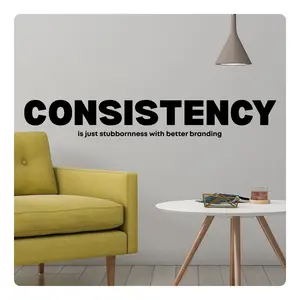 Consistency is Just Stubbornness - Funny Demotivational Wall Decal Sticker Quote Art Decor Humor Anti Motivational Saying Home Office Bedroom, Removable