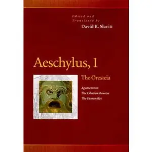 USED-Aeschylus, 1: The Oresteia (Agamemnon, the Libation Bearers, the Eumenides) by David R. Slavitt (Paperback)