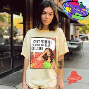 I Can't Believe I Forgot To Have Children, Comfort Colors Tee, funny gilf