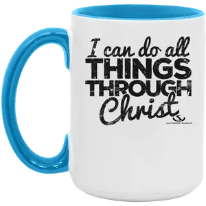I CAN DO ALL THINGS THROUGH CHRIST 15oz. Accent Mug