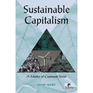 USED-Sustainable Capitalism: A Matter of Common Sense by John Ikerd (Paperback)