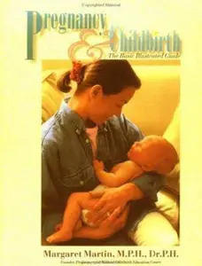 USED-Pregnancy And Childbirth: The Basic Illustrated Guide by Margaret Martin (Paperback)