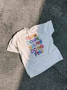 Slow Down You’re Doing Fine Shirt, Colorful Retro Typography Tee, Motivational Quote T-Shirt, Positive Vibes Aesthetic Gift