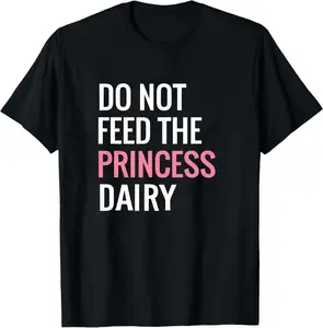 100% Cotton Funny dairy Free Design dairy Free Princess Designs T-Shirt