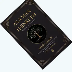 As a Man Thinketh | Complete and Annotated | Includes Commentary, Historical Context and the Life of James Allen Paperback – June 26, 2025