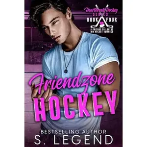 USED-Friendzone Hockey: A Friends to Lovers MM Romance (Heartbreak Hockey Series) by S. Legend (Paperback)