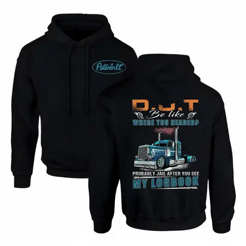 Peterbilt Trucker Hoodie Funny DOT Logbook Joke Sweatshirt, D.O.T Be Like Where You Headed Probably Jail After You See My Logbook, Semi Truck Driver CDL Gift Pullover MADE IN USA