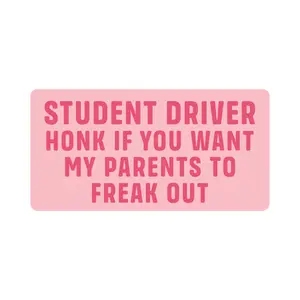 StickerJet Student Driver Stickers, 7"x4" Pack of 2, Funny Car Decals “Honk if You Want My Parents to Freak Out”, Waterproof Vinyl, UV Resistant, Easy Peel & Stick