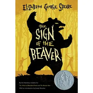 The Sign of the Beaver: A Newbery Honor Award Winner by Elizabeth George Speare [Paperback Book]
