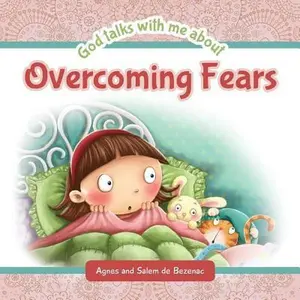 USED-God Talks with Me About Overcoming Fears by De Bezenac, Agnes (Paperback)