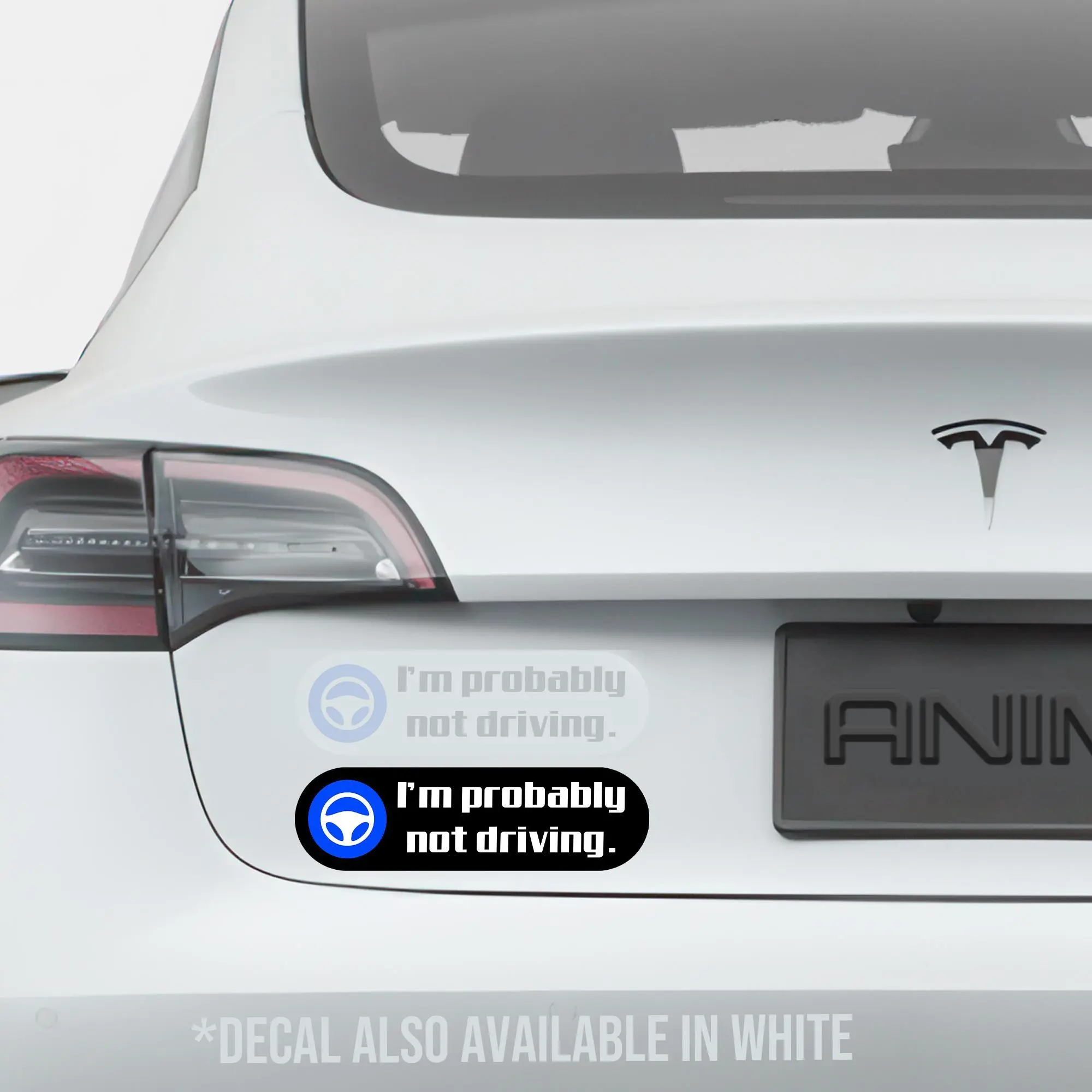 Tesla - I'm probably not driving Autopilot Bumper Sticker