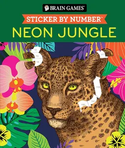 Brain Games - Sticker by Number: Neon Jungle (28 Images to Sticker)