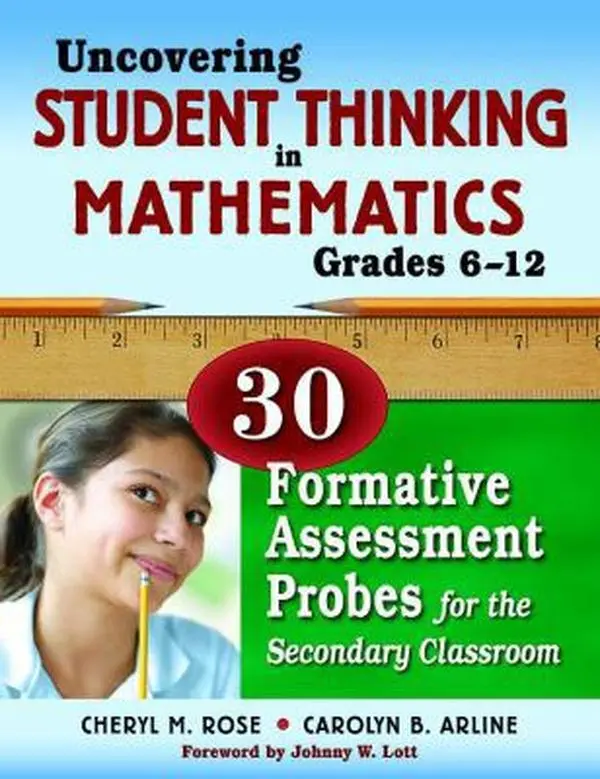 USED-Uncovering Student Thinking in Mathematics, Grades 6-12: 30 Formative Assessment Probes for the Secondary Classroom by Rose, Cheryl M. (Paperback)