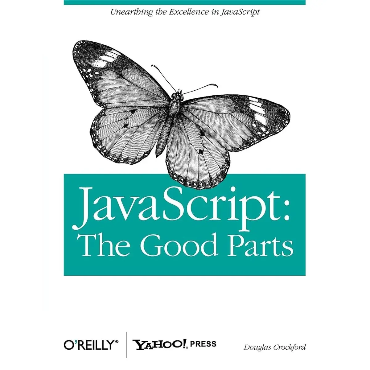 JavaScript: The Good Parts: The Good Parts 1st Edition