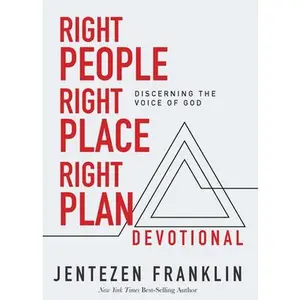 USED-Right People, Right Place, Right Plan Devotional: 30 Days of Discerning the Voice of God by Franklin, Jentezen (Hardcover)
