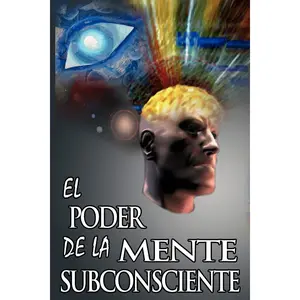 El Poder De La Mente Subconsciente (The Power of the Subconscious Mind) (Spanish Edition) Paperback – October 14, 2008