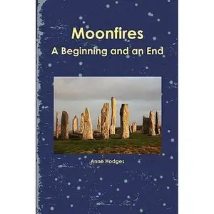 USED-Moonfires - A Beginning and an End by Hodges, Anne (Paperback)