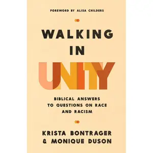 Walking in Unity: Biblical Answers to Questions on Race and Racism Paperback – October 15, 2024