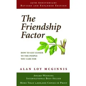 USED-The Friendship Factor: How to Get Closer to the People You Care for by McGinnis, Alan Loy (Paperback)