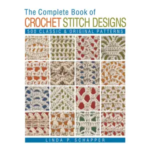 The Complete Book of Crochet Stitch Designs