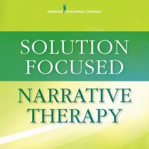 Solution Focused Narrative Therapy 1st Edition (9780826131768)