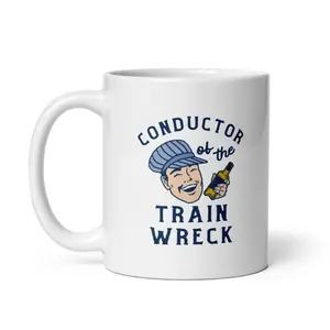 Conductor of The Train Wreck Mug Funny Drinking Partying Disaster Novelty Cup - 11oz Funny Coffee Mugs Ceramic Printed Drinkware Cup