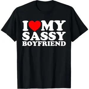 100% Cotton I Love My Sassy Boyfriend BF T-Shirt