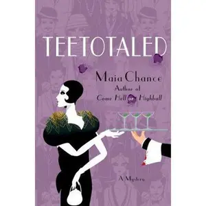 USED-Teetotaled: A Mystery by Chance, Maia (Hardcover)