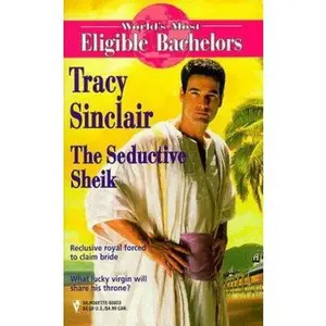 USED-The Seductive Sheik (World's Most Eligible Bachelors) by Tracy Sinclair (Unknown)