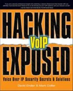 USED-Hacking Exposed VoIP: Voice Over IP Security Secrets & Solutions by David Endler (Paperback)