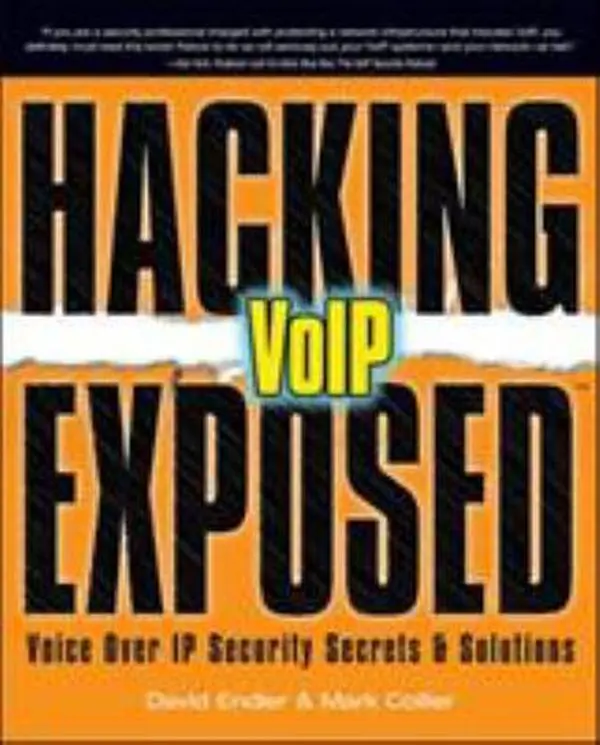USED-Hacking Exposed VoIP: Voice Over IP Security Secrets & Solutions by David Endler (Paperback)