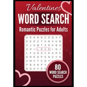 Happy Valentine's Day Word Search Book for Adults: 80 Love Themed Puzzles, Valentine's Day Gifts for Him and Her. A Fun and Romantic Puzzle Gift.