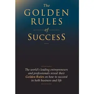 USED-The Golden Rules of Success by Nanton, Nick (Hardcover)