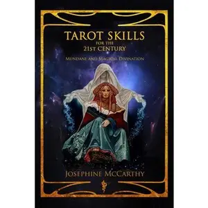 Tarot Skills for the 21st Century: Mundane and Magical Divination -- Josephine McCarthy - Paperback