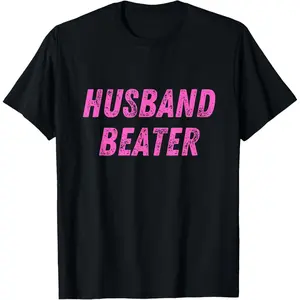 Husband Beater Funny Vintage Trending T-Shirt