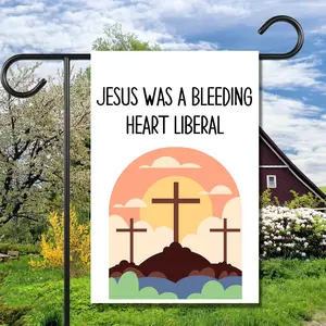 Jesus Was Bleeding Heart Liberal Refugee Easter Yard Flag Agnostic Spring Lawn Decor Seasonal House Sign Social Justice LGBTQ BIPOC Banner