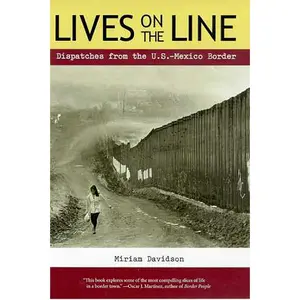 USED-Lives on the Line: Dispatches from the U.S.-Mexico Border by Davidson, Miriam (Paperback)