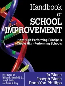 USED-Handbook of School Improvement: How High-Performing Principals Create High-Performing Schools by Blase, Jo R. (Paperback)