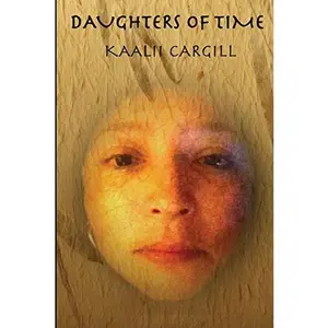 USED-Daughters of Time by Kaalii Cargill (Paperback)