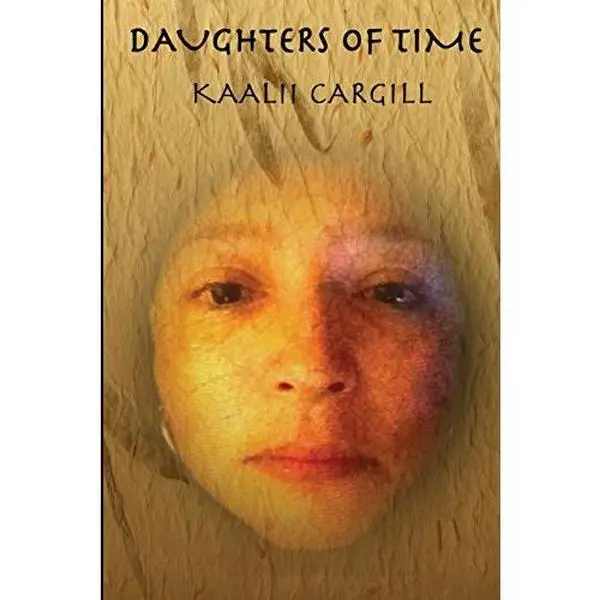 USED-Daughters of Time by Kaalii Cargill (Paperback)