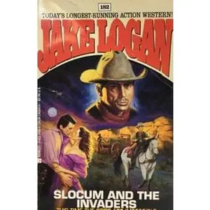USED-Slocum and the Invaders (Slocum Series #182) by Jake Logan (Unknown)