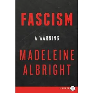 USED-Fascism: A Warning by Albright, Madeleine (Paperback)