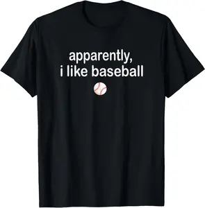 Funny Baseball Apparently I Like Baseball Apparently I Like Baseball Summer Casual Shortsleeve Cotton T-Shirt