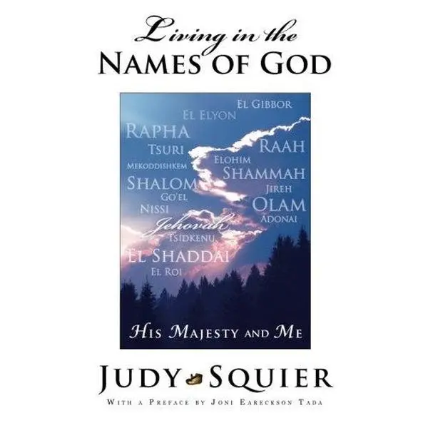 USED-Living in the Names of God: His Majesty and Me by Judy Squier (Paperback)
