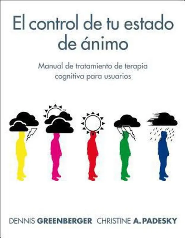USED-El control de tu estado de animo: Manual de tratamiento de terapia cognitiva para usuarios by Dennis Greenberger PhD (Paperback)