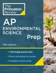 USED-Princeton Review AP Environmental Science Prep, 18th Edition: 3 Practice Tests + Complete Content Review + Strategies & Techniques by The Princeton Review (Paperback)