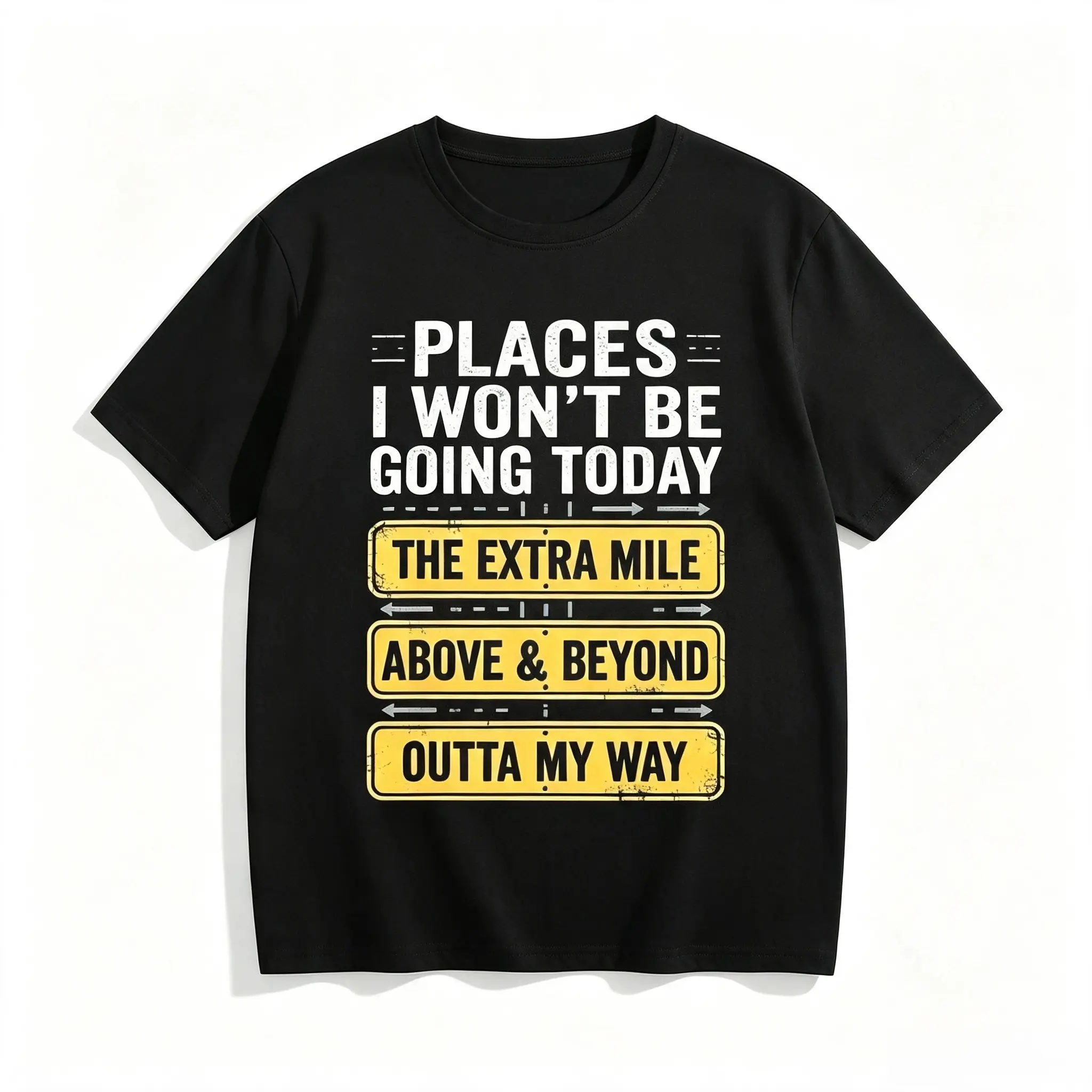 Distressed Vintage Yellow Road Sign Graphic T-Shirt, Places I Won’t Be Going Today Funny Sarcastic Anti-Work Tee, Soft Cotton Short Sleeve Top