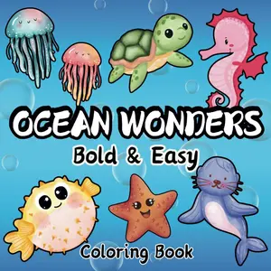 Bold and Easy Ocean Coloring Book For Kids: Includes 50 Big, bold line and Easy simple Coloring pages, featuring fish, jelly fish